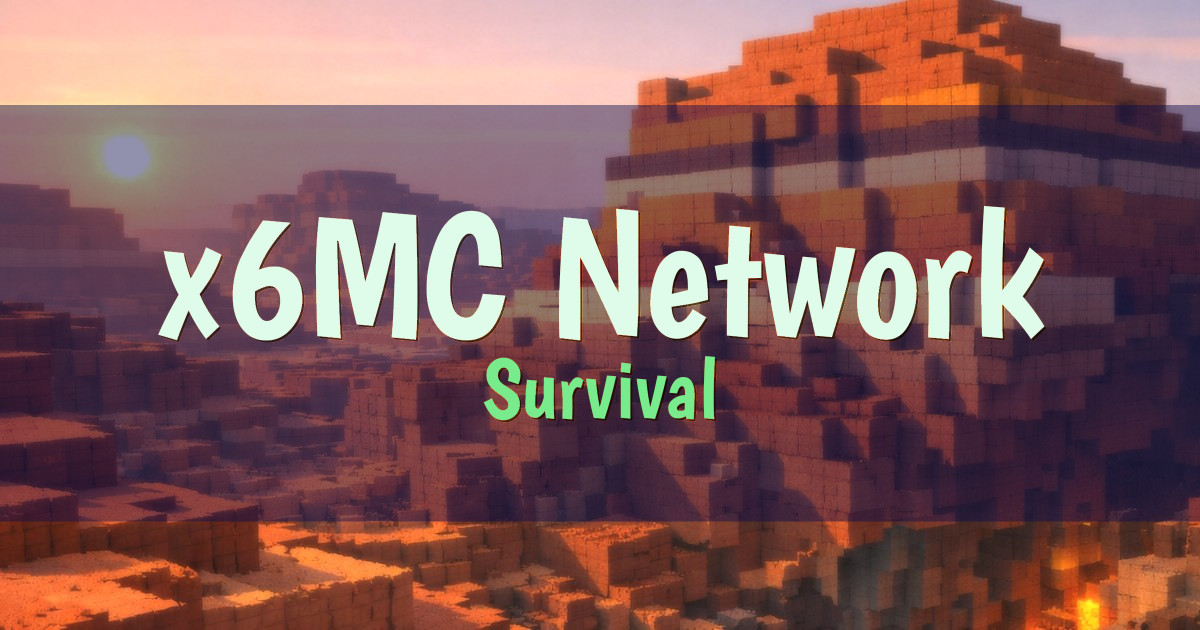 x6MC Network Survival Minecraft server